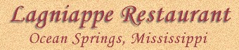  Lagniappe Restaurant Ocean Springs, Mississippi  39564 